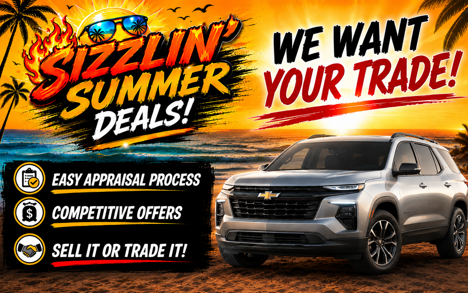 Sizzlin Summer Deal We Want Your Trade